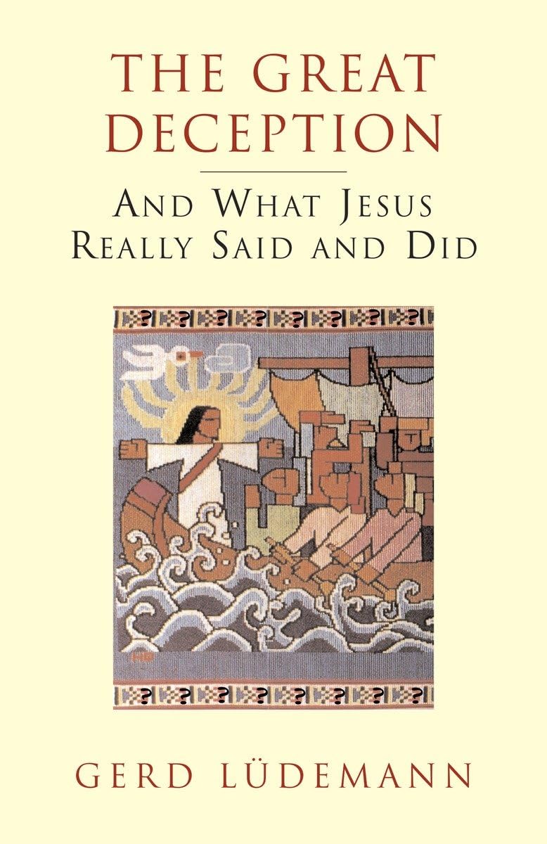 The Great Deception: And What Jesus Really Said and Did,Used