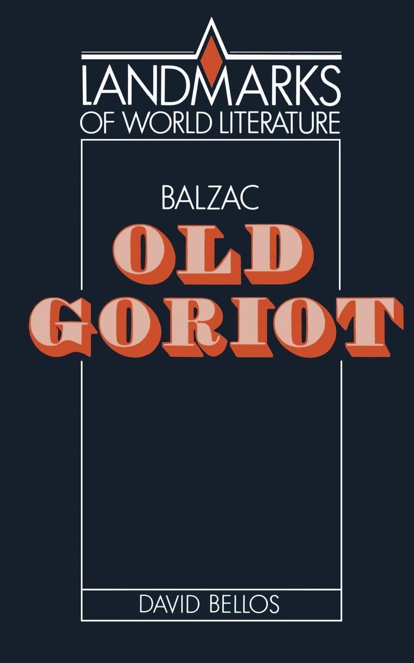 Balzac: Old Goriot (Landmarks of World Literature),New