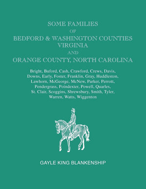 Some Families Of Bedford & Washington Counties, Virginia, And Orange County, North Carolina. Families: Bright, Buford, Cash, Cra,Used