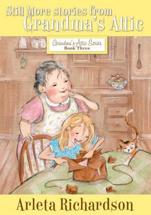 Still More Stories From Grandma'S Attic (Volume 3)