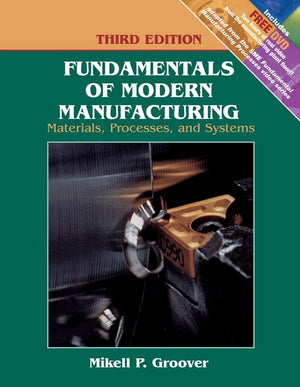 Fundamentals of Modern Manufacturing: Materials, Processes, and Systems,Used
