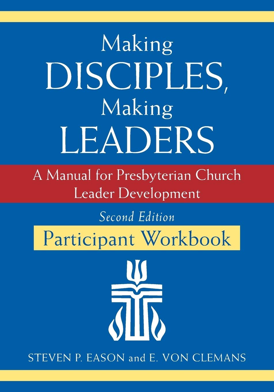 Making Disciples, Making LeadersParticipant Workbook, Second Edition: A Manual for Presbyterian Church Leader Development,Used
