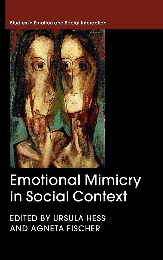 Emotional Mimicry in Social Context (Studies in Emotion and Social Interaction),Used