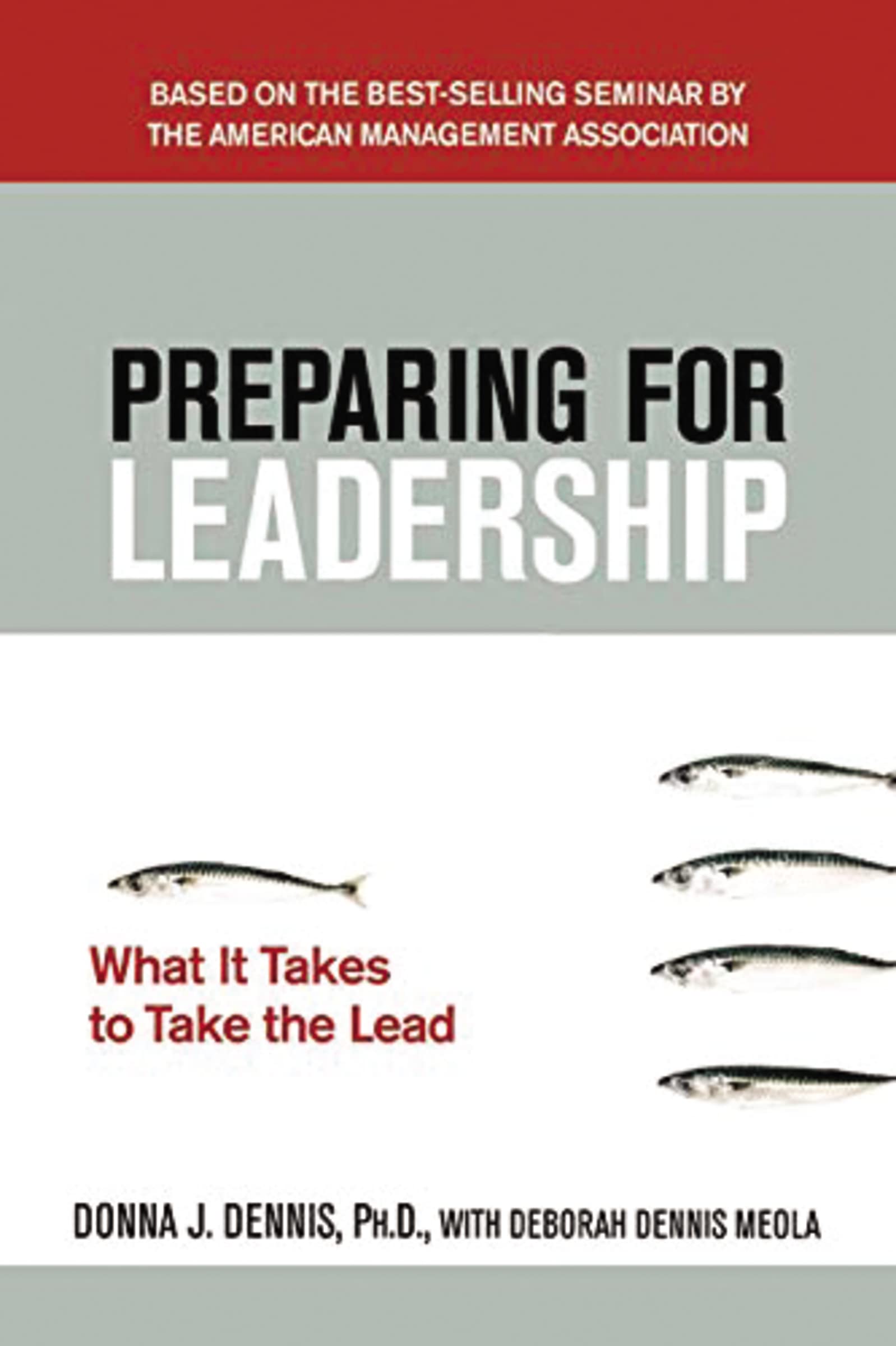 Preparing For Leadership: What It Takes To Take The Lead,Used