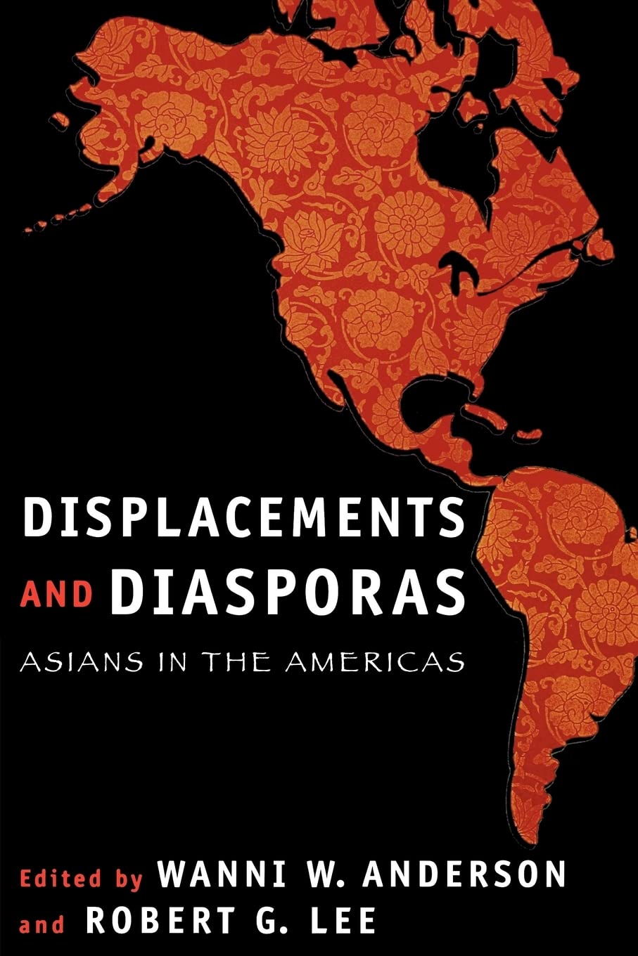 Displacements and Diasporas: Asians in the Americas,Used