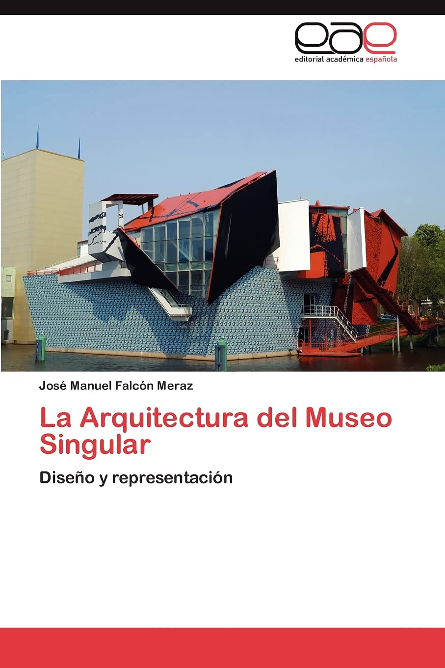 La Arquitectura del Museo Singular: Diseo y representacin (Spanish Edition),Used