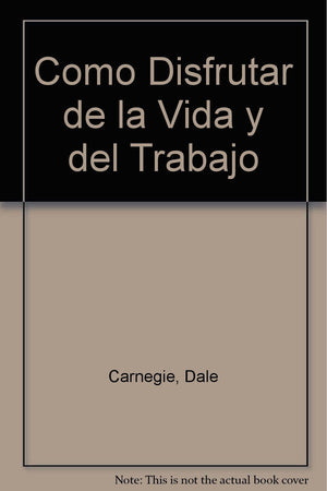 Como disfrutar de la vida y del trabajo / How to Enjoy Life and Work (Spanish Edition),Used