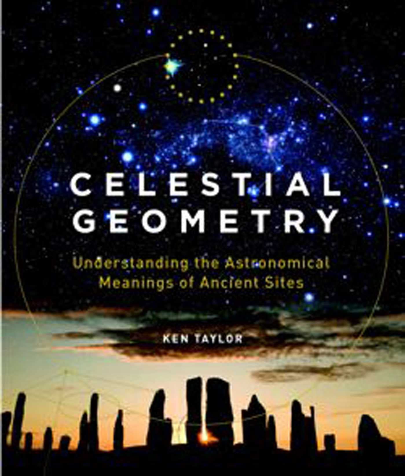 Celestial Geometry: Understanding The Astronomical Meanings Of Ancient Sites