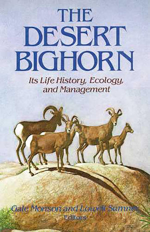 The Desert Bighorn: Its Life History, Ecology, and Management,Used