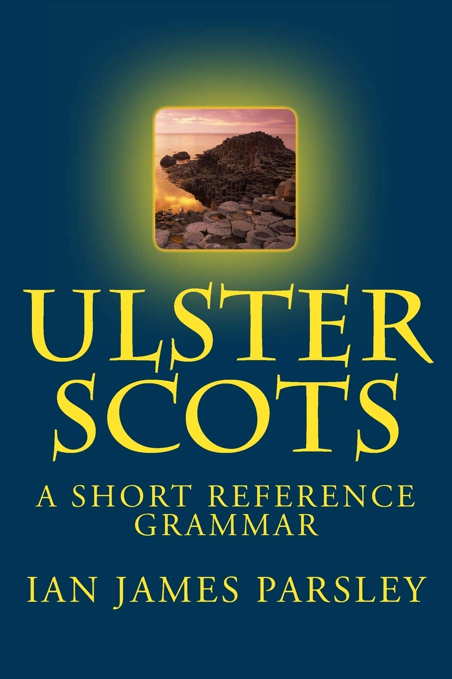 Ulster Scots: A Short Reference Grammar,Used