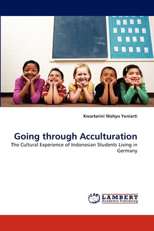 Going through Acculturation: The Cultural Experience of Indonesian Students Living in Germany,Used