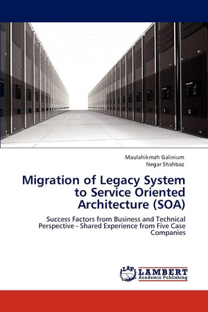 Migration of Legacy System to Service Oriented Architecture (SOA): Success Factors from Business and Technical Perspective  Sha,Used