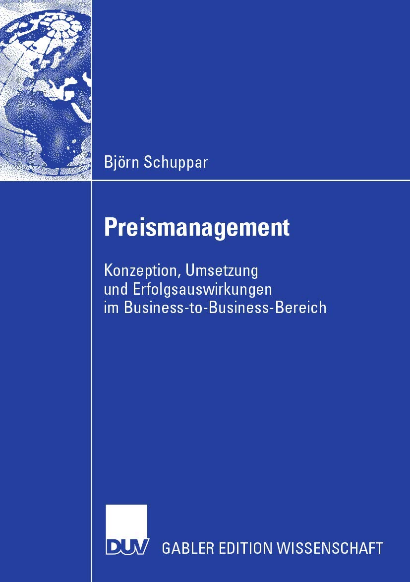 Preismanagement: Konzeption, Umsetzung und Erfolgsauswirkungen im BusinesstoBusinessBereich (German Edition),Used