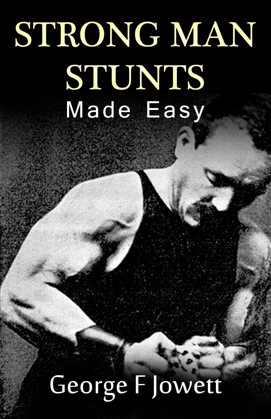 Strong Man Stunts Made Easy: (Original Version, Restored),Used