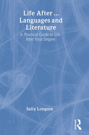 Life After...Languages And Literature: A Practical Guide To Life After Your Degree (Life After University),Used