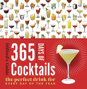 365 Days of Cocktails: The Perfect Drink for Every Day of the Year (Difford's Guide),Used