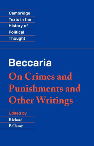 Beccaria: 'On Crimes and Punishments' and Other Writings (Cambridge Texts in the History of Political Thought),Used