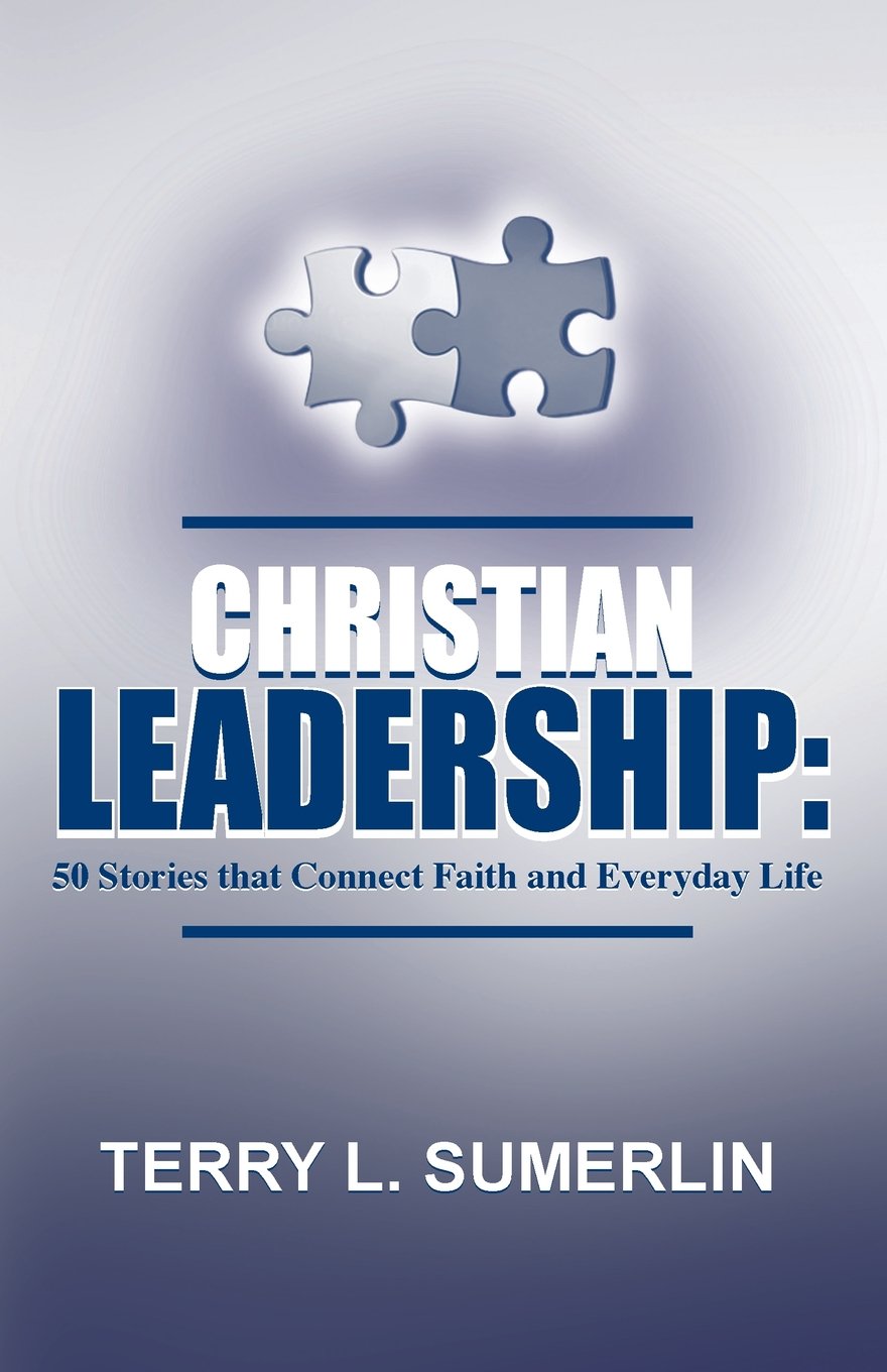 Christian Leadership: 50 Stories That Connect Faith and Everyday Life,Used