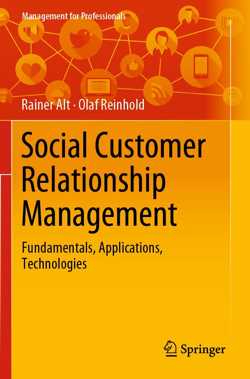 Social Customer Relationship Management: Fundamentals, Applications, Technologies (Management for Professionals),Used