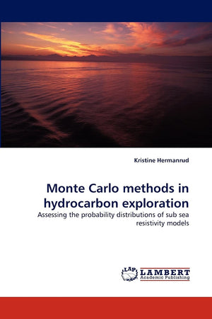 Monte Carlo methods in hydrocarbon exploration: Assessing the probability distributions of sub sea resistivity models,Used