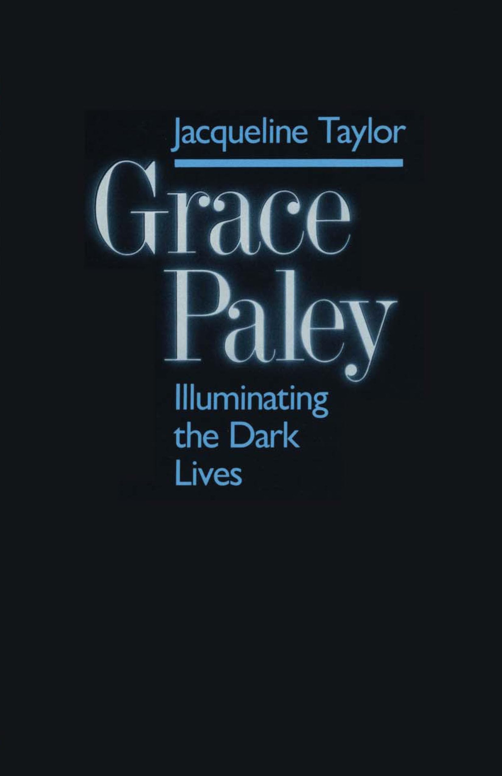 Grace Paley: Illuminating Dark Lives,Used