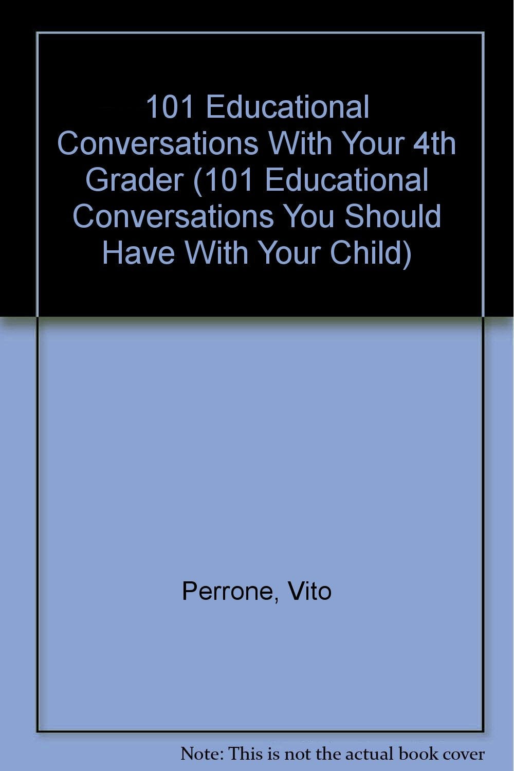 101 Educational Conversations With Your 4th Grader (101 Educational Conversations You Should Have With Your Child),Used