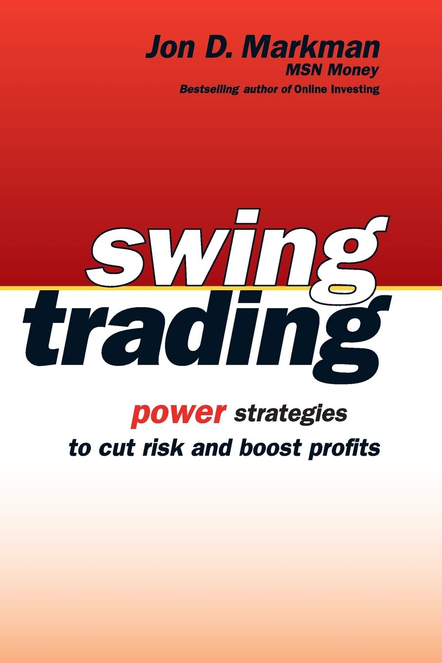 Swing Trading: Power Strategies to Cut Risk and Boost Profits,Used