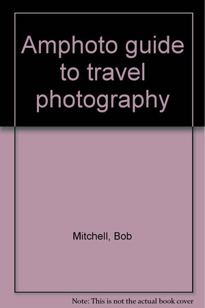 Amphoto guide to travel photography,Used