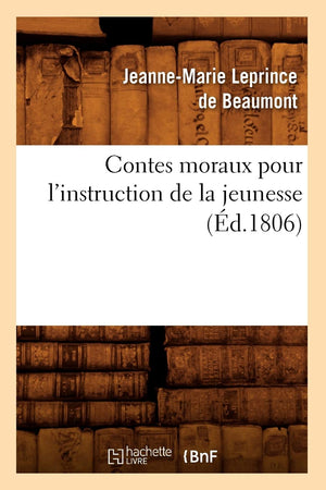 Contes Moraux Pour L'Instruction De La Jeunesse, (D.1806) (Litterature) (French Edition),Used