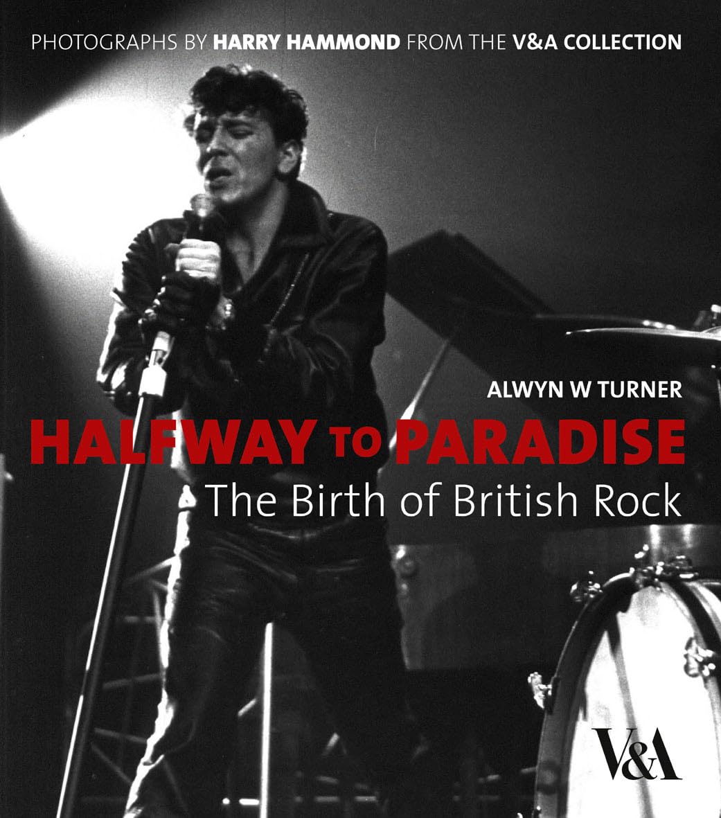 Halfway To Paradise: The Birth Of British Rock
