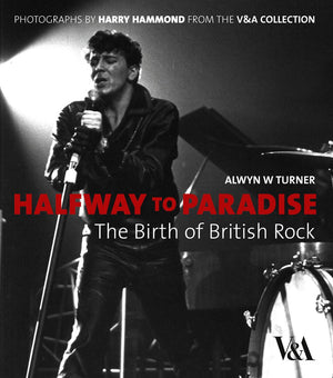 Halfway To Paradise: The Birth Of British Rock