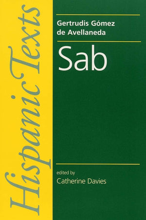 Sab: By Gertrudis Gomez de Avellaneda (Hispanic Texts) (Spanish Edition),Used