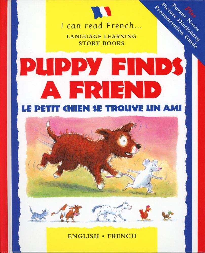 Puppy Finds a Friend: Le Petit Chien Se Trouve Un Ami (I Can Read French) (English and French Edition),Used