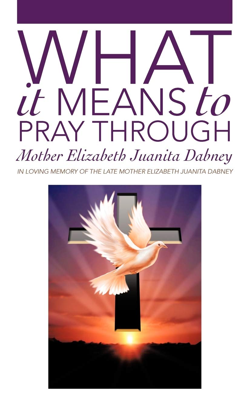 What It Means To Pray Through,Used