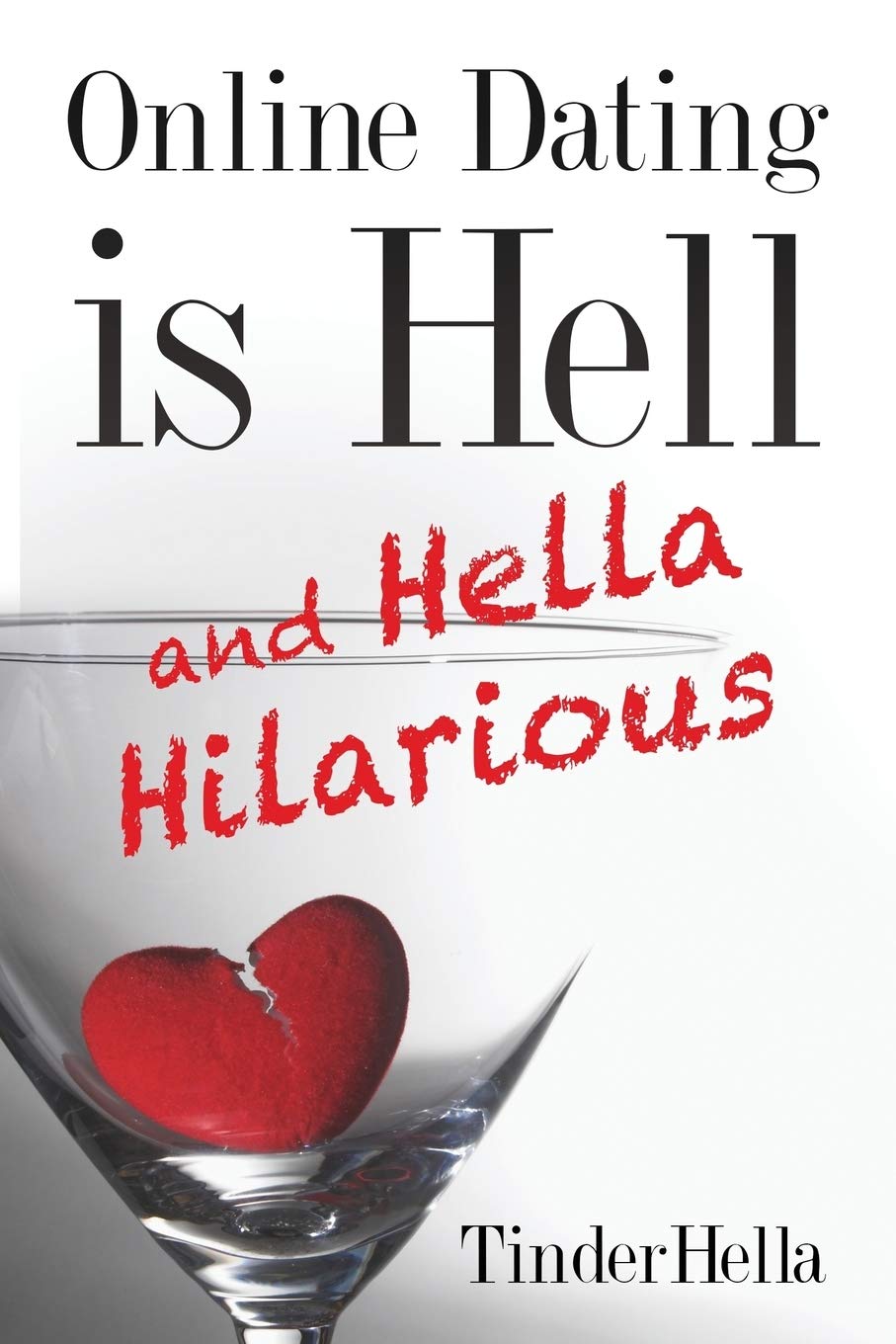 Online Dating is Hell (and Hella Hilarious),Used