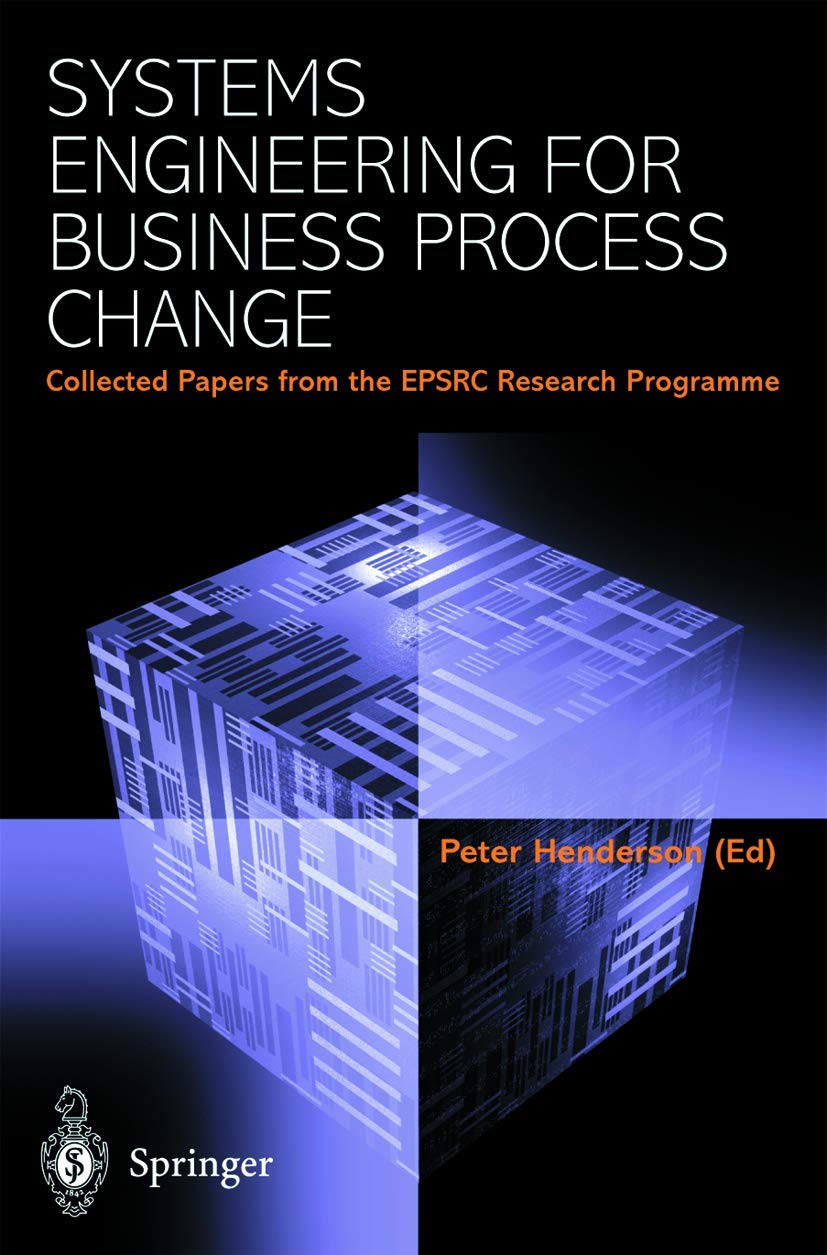 Systems Engineering For Business Process Change: Collected Papers From The Epsrc Research Programme,Used