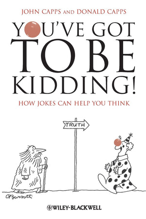 You've Got to Be Kidding!: How Jokes Can Help You Think,Used
