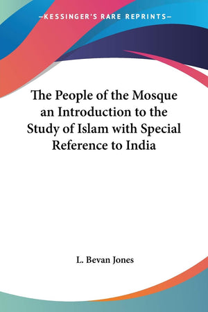 The People of the Mosque an Introduction to the Study of Islam with Special Reference to India,Used