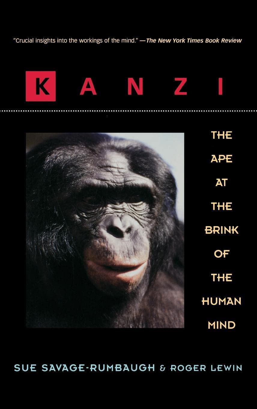 Kanzi: The Ape At The Brink Of The Human Mind
