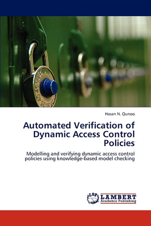 Automated Verification of Dynamic Access Control Policies: Modelling and verifying dynamic access control policies using knowled,Used