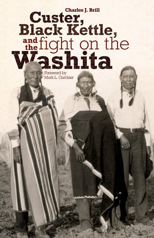 Custer, Black Kettle, And The Fight On The Washita,Used