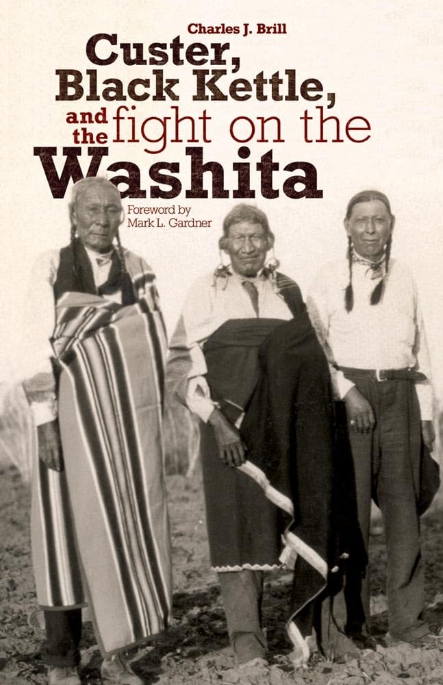 Custer, Black Kettle, And The Fight On The Washita,Used
