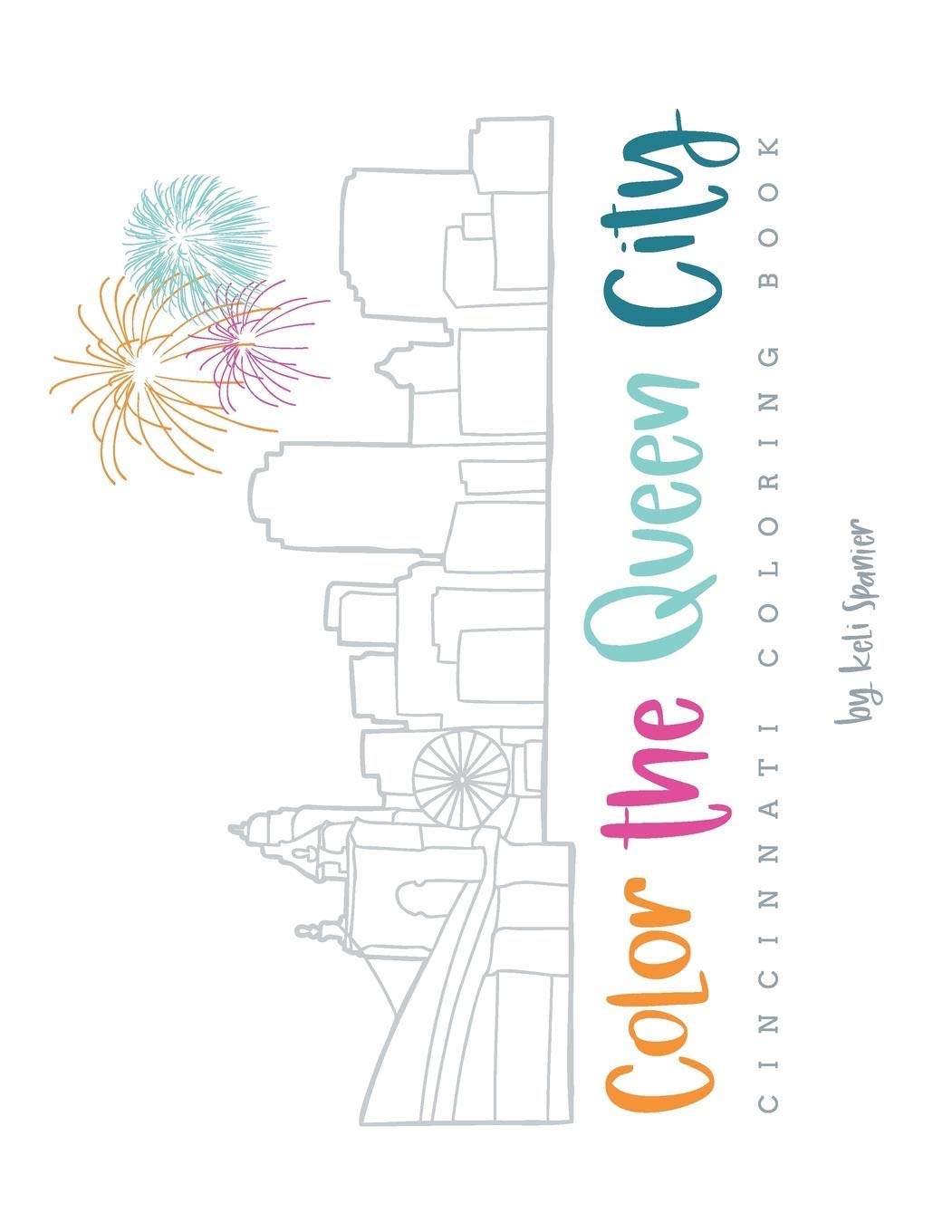 Color the Queen City: Cincinnati Coloring Book,Used