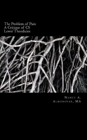 The Problem Of Pain: A Brief History And Account And Critique Of C.S. Lewis' Wor,Used