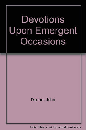 Devotions Upon Emergent Occasions-new