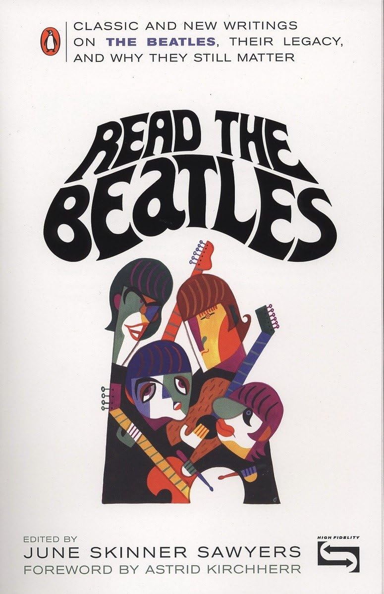 Read the Beatles: Classic and New Writings on the Beatles, Their Legacy, and Why They Still Matter,Used