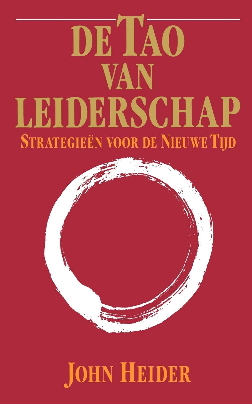 De Tao Van Leiderschap: Strategieen Voor de Nieuwe Tijd (Dutch Edition),Used