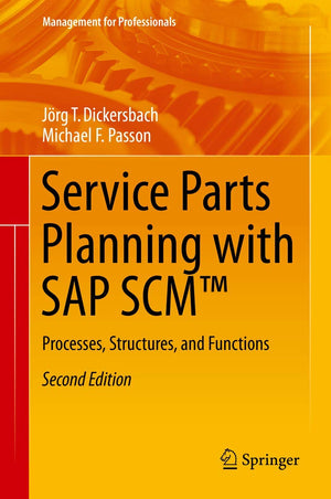 Service Parts Planning with SAP SCM: Processes, Structures, and Functions (Management for Professionals),Used