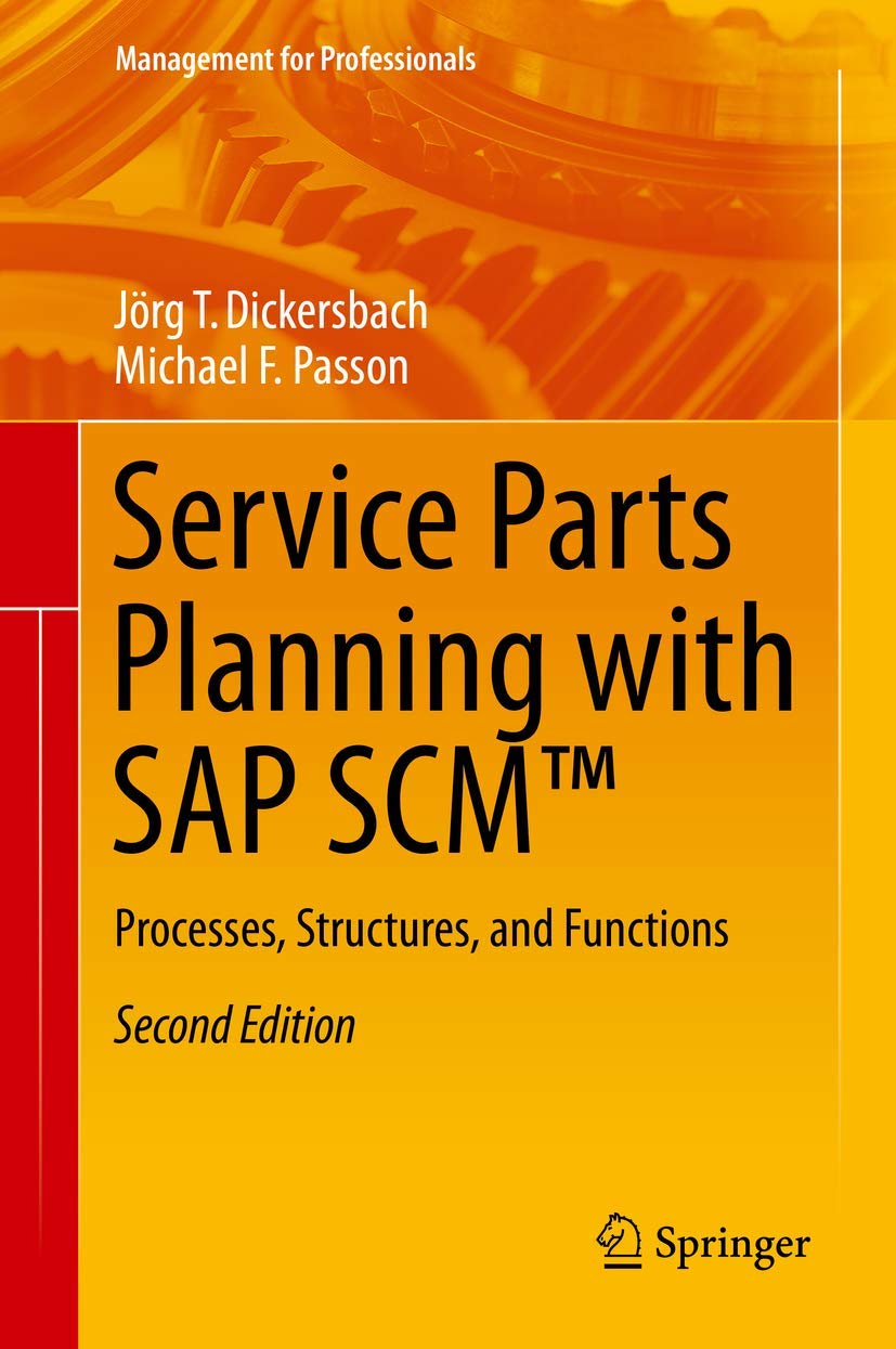 Service Parts Planning with SAP SCM: Processes, Structures, and Functions (Management for Professionals),Used