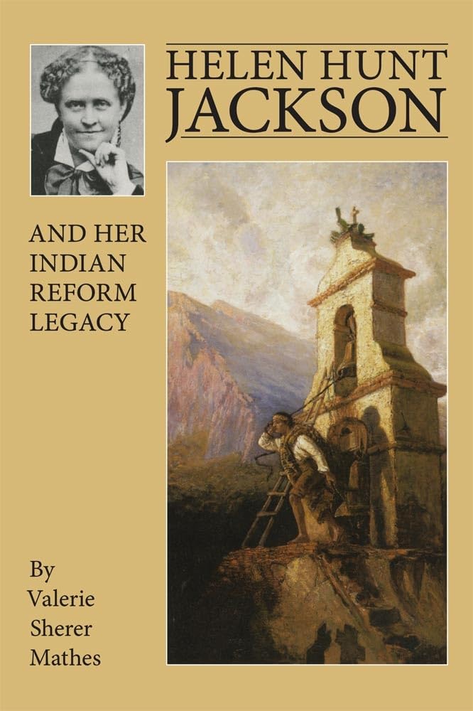 Helen Hunt Jackson And Her Indian Reform Legacy,Used